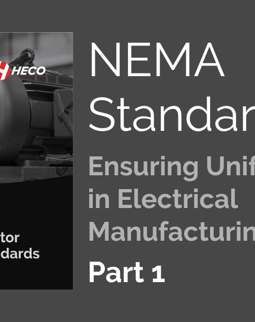 NEMA Standards, Part 1 – Ensuring Uniformity in Electrical Manufacturing