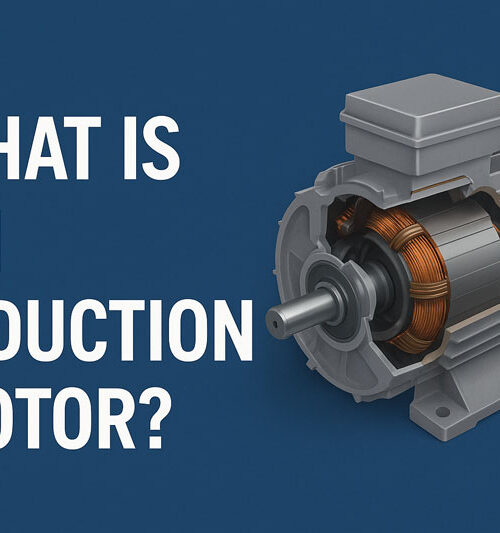 What is an Induction Motor? A Complete Guide to Components, Types, and Efficiency